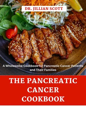 cover image of The Pancreatic Cancer Cookbook